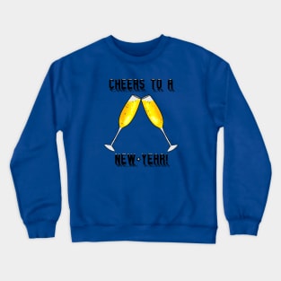 Cheers to a New Year! Crewneck Sweatshirt